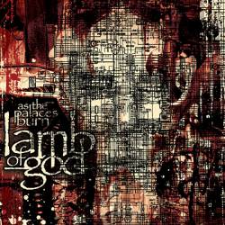 Lamb Of God : As the Palaces Burn (Single)